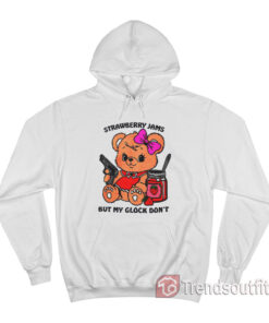 Strawberry Jams but My Glock Don't Funny Bear Hoodie