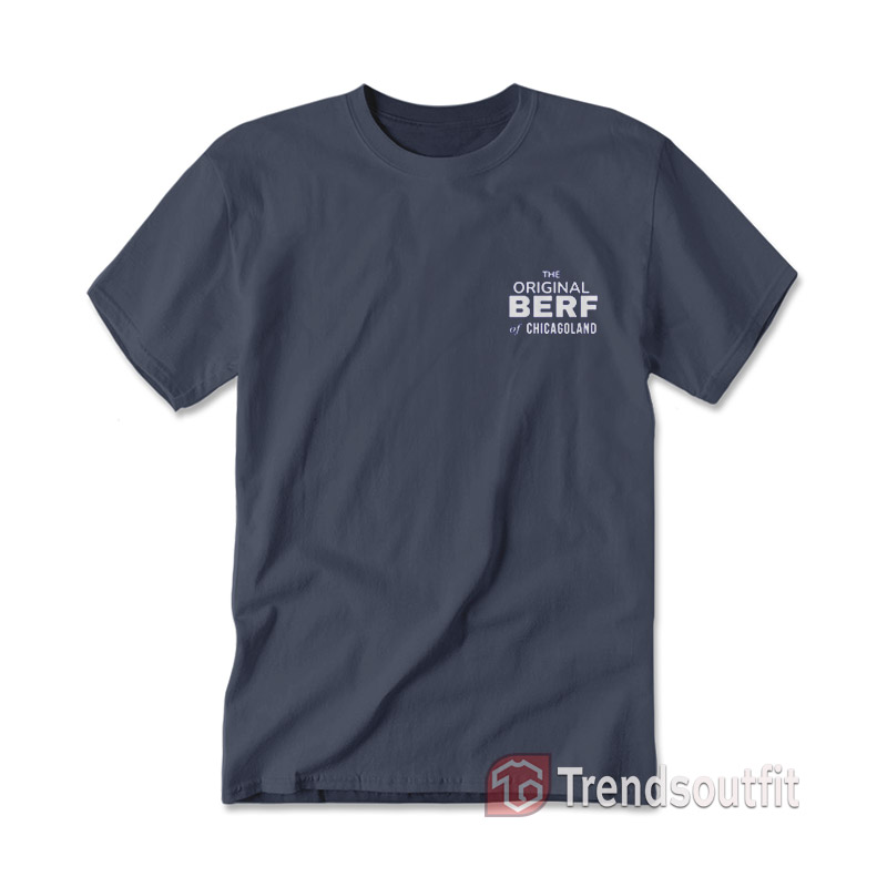 The Original Berf of Chicagoland T-shirt