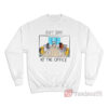 Ruff Day At The Office Sweatshirt