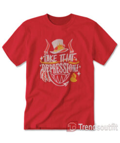 The Devil Take That Depression T-Shirt