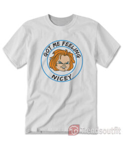 Chucky Got Me Feeling Nicey T-Shirt