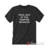Pool Boy at the Vampire Mansion T-shirt