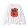 School Ruined My Life Funny Joke Sweatshirt