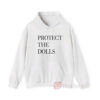 Protect The Dolls Hoodie