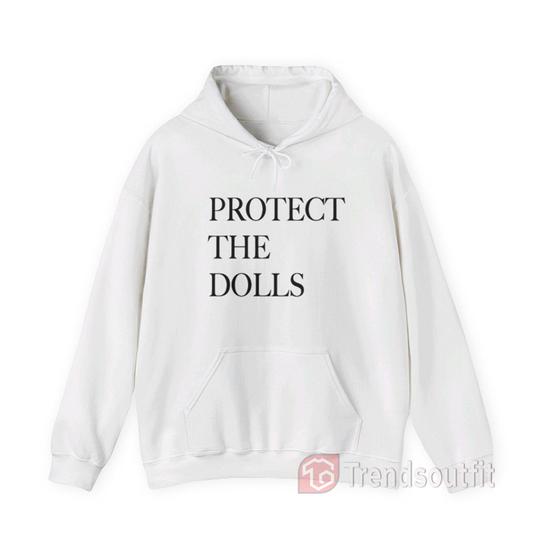 Protect The Dolls Hoodie