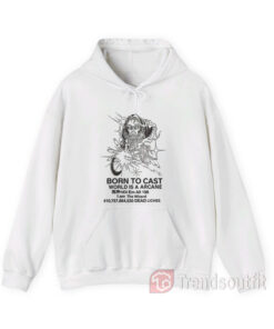 Wizard Born To Cast World Is a Arcane Hoodie