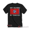 Vintage State Flag Don't California My Tennessee T-Shirt