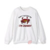 Vintage Don't Bother Me I'm Crabby Sweatshirt
