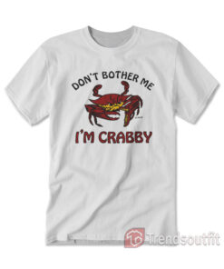 Vintage Don't Bother Me I'm Crabby T-Shirt